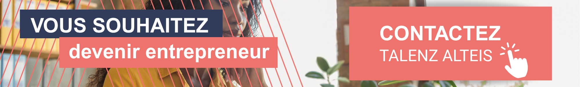 Contactez nos experts - devenir entrepreneur
